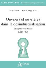 Ouvriers et ouvrières dans la désindustrialisation