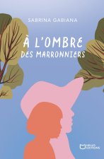 À l'ombre des marronniers