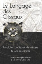 Le langage des Oiseaux : Révélation du Secret Hermétique – Le Livre de référence