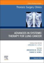 Advances in Systemic Therapy for Lung Cancer, An Issue of Thoracic Surgery Clinics