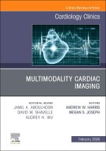 Multimodality Cardiac Imaging, An Issue of Cardiology Clinics