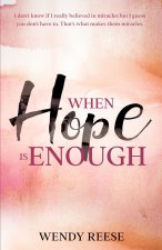 When Hope is Enough