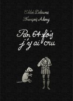 Par 64 fois j'y ai cru