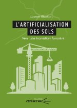 ARTIFICIALISATION DES SOLS. VERS UNE TRANSITION FONCIERE