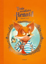 Trois aventures de Renard (titre provisoire)