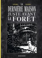 La Dernière Maison juste avant la forêt (noir et blanc)