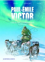 PAUL-ÉMILE VICTOR;  L'OR BLANC DU GROENLAD