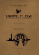 L'Homme et l'eau en Méditerranée et au Proche-Orient