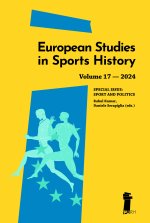EUROPEAN STUDIES IN SPORTS HISTORY, VOL. 17. SPORTS AND POLITICS
