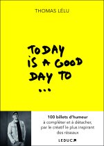 Today is a good day to...