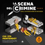 scena del crimine. Gialli da risolvere in vacanza