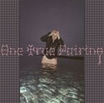 One True Pairing:  One True Pairing (indie coloured vinyl)