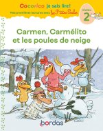 Cocorico Je sais lire ! 1res lectures P'tites Poules - Carmélito et les poules de neige Niveau 2