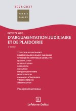 Petit traité d'argumentation judiciaire et de plaidoirie 2026/2027. 11e éd.