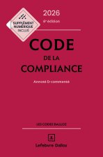 Code de la compliance 2026, annoté et commenté. 6e éd.