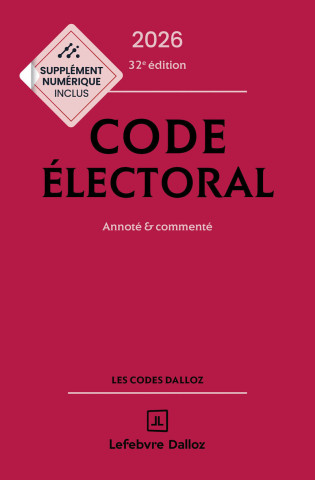 Code électoral 2026, annoté et commenté. 32e éd.