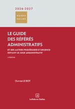 Le guide des référés administratifs 2026/2027 - Et des autres procédures d'urgence devant le juge administratif