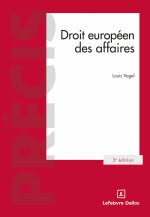 Droit européen des affaires. 3e éd.