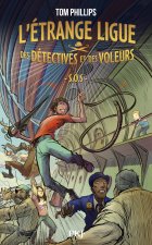 L'étrange ligue des détectives et voleurs - Tome 02 - Tome 2 S.O.S.