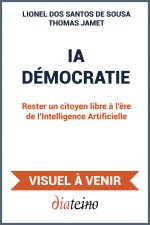 IA Démocratie - Rester un citoyen libre à l'ère de l'Intelligence Artificielle