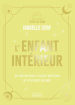 L'Enfant intérieur - Se reconnecter à sa joie profonde et à l'instant présent