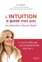 Des bidonvilles à Barak Obama, c'est l'intuition qui a guidé mes pas