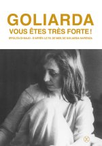 Goliarda, vous êtes vraiment forte !
