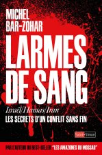 Larmes de Sang - Israel - Hamas un conflit sans fin