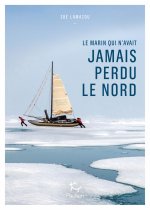 Itinéraire d'un rêveur boréal - Sébastien Roubinet, marin inventeur