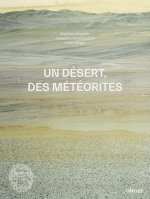 Un désert, des météorites - Récits d'Atacama