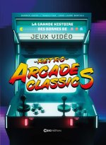 Arcade - la grande histoire des bornes de jeux vidéos