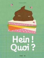 hein ? Quoi !