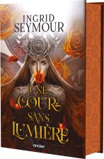 A Court So Dark - relié collector (édition française) - Tome 03 La Guérisseuse de royaumes