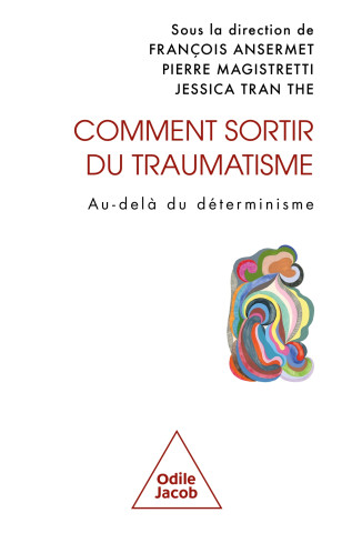 Comment sortir du traumatisme ?