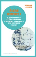 À bas Biribi ! - Albert Aernoult et Émile Rousset, l’Affaire