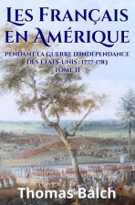 Les Français en Amérique pendant la Guerre de l’indépendance
