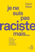 Vous pensez que vous n'êtes pas raciste mais vous l'êtes quand même