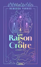 Legacy - Tome 3 Une raison d'y croire