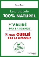 Le protocole 100 % naturel : - validé par la science mais oublié par la médecine