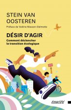 Désir d'agir - Comment déclencher la transition écologique