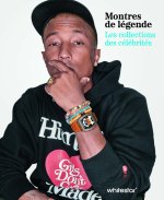 Montres de légende - Les collections des célébrités