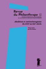 REVUE PHILANTHROPE, NO 13. ABOLITION ET ANTIESCLAVAGISME DU XVIIE AU