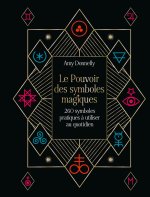 Le Pouvoir des symboles magiques - 260 symboles pratiques à utiliser au quotidien