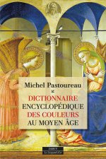 Dictionnaire des couleurs au Moyen Âge - Dictionnaire encyclopédique