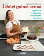 miei dolci golosi senza glutine, zucchero, lattosio