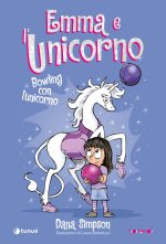 Emma e l'unicorno. Bowling con l'unicorno