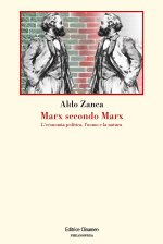 Marx secondo Marx. La critica dell'economia politica, l'uomo e la natura
