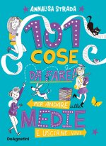 101 cose da fare per andare alle medie e uscirne vivi