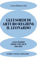 esordi di Arturo Reghini: Il Leonardo. Opere