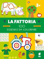 fattoria. 100 disegni da colorare